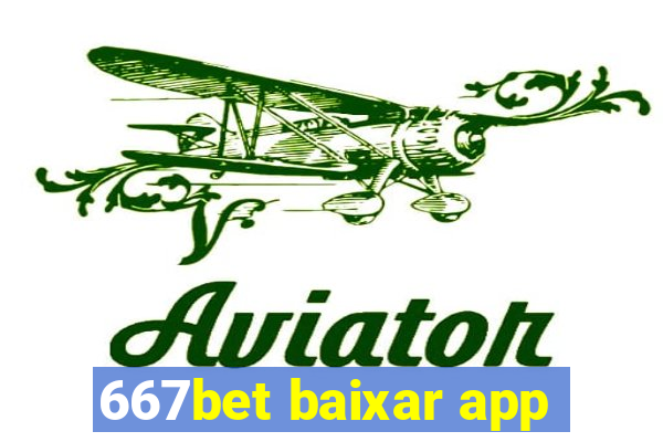 667bet baixar app